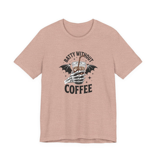 Batty Without Coffee Tee, Funny Coffee Lover T-Shirt, Spooky Halloween Apparel, Gift for Coffee Addicts, Unisex Graphic Tee